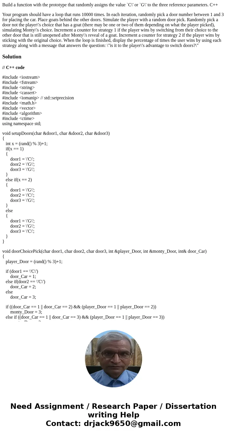 Build a function with the prototype that randomly assigns the value `C\' or `G\' to the three reference parameters. C++ Your program should have a loop that run