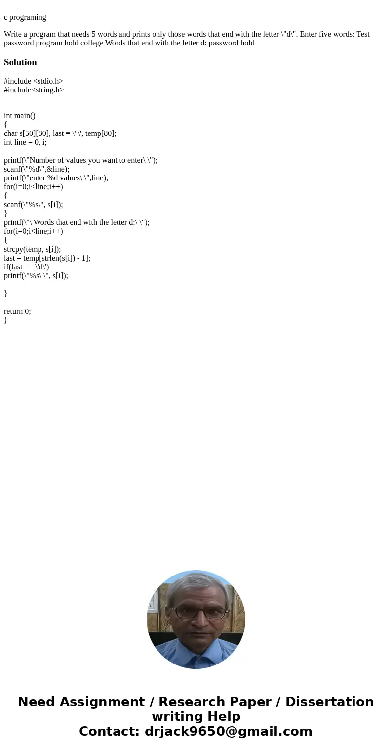  c programing Write a program that needs 5 words and prints only those words that end with the letter \