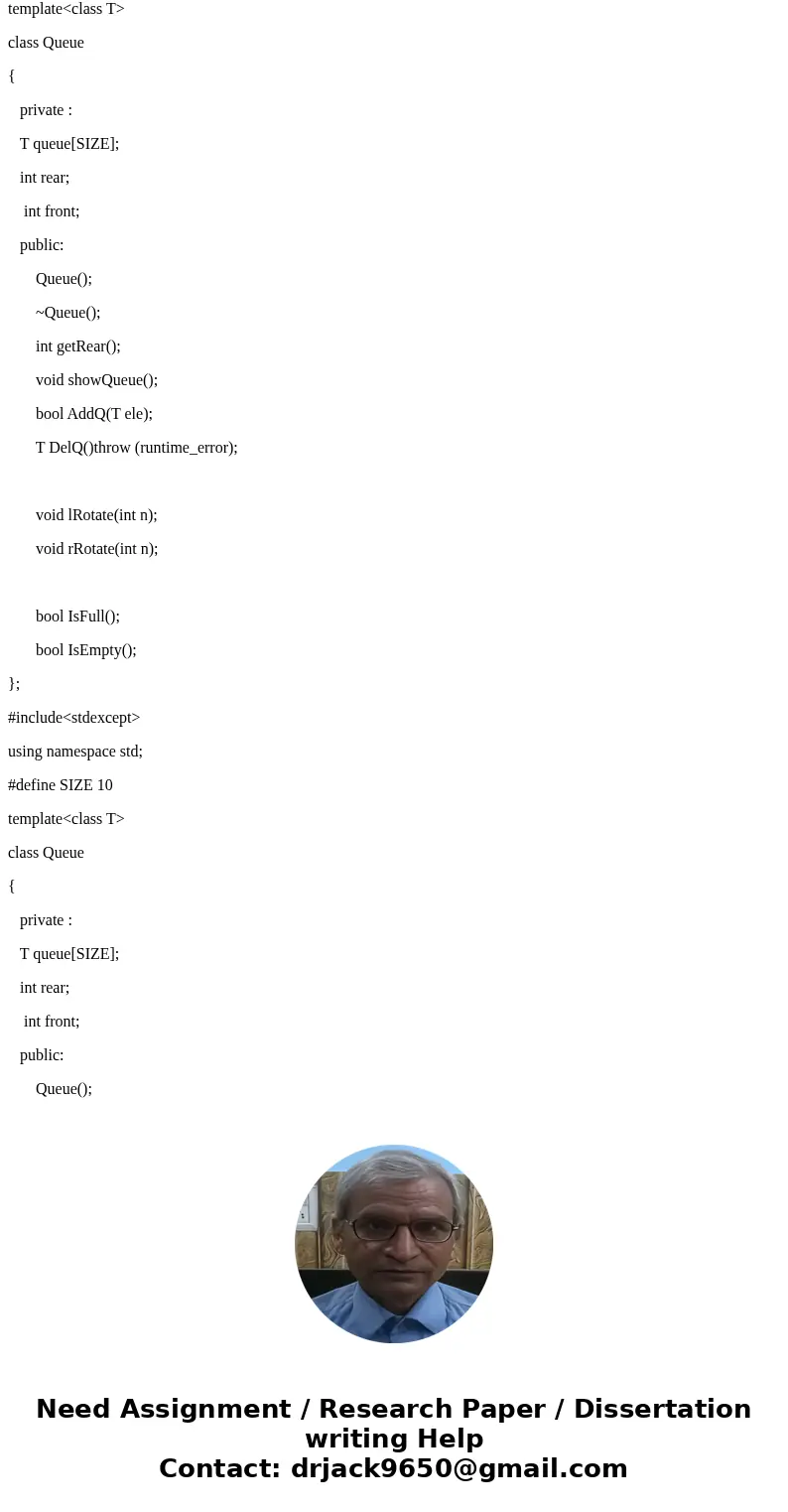 C++ Programming Language: N-number queue rotations. Write methods void Queue::LRotate(int n) and void Queue::rRotate(int n) which rotate the queue by n-number e C++ Programming Language: N-number queue rotations. Write methods void Queue::LRotate(int n) and void Queue::rRotate(int n) which rotate the queue by n-number e
