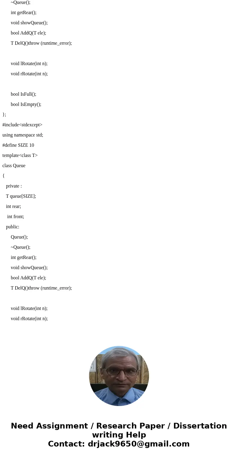 C++ Programming Language: N-number queue rotations. Write methods void Queue::LRotate(int n) and void Queue::rRotate(int n) which rotate the queue by n-number e C++ Programming Language: N-number queue rotations. Write methods void Queue::LRotate(int n) and void Queue::rRotate(int n) which rotate the queue by n-number e