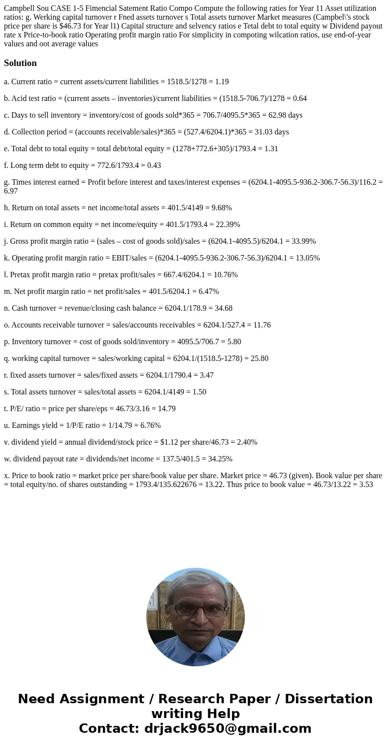  Campbell Sou CASE 1-5 Fimencial Satement Ratio Compo Compute the following raties for Year 11 Asset utilization ratios: g. Werking capital turnover r Fned asse