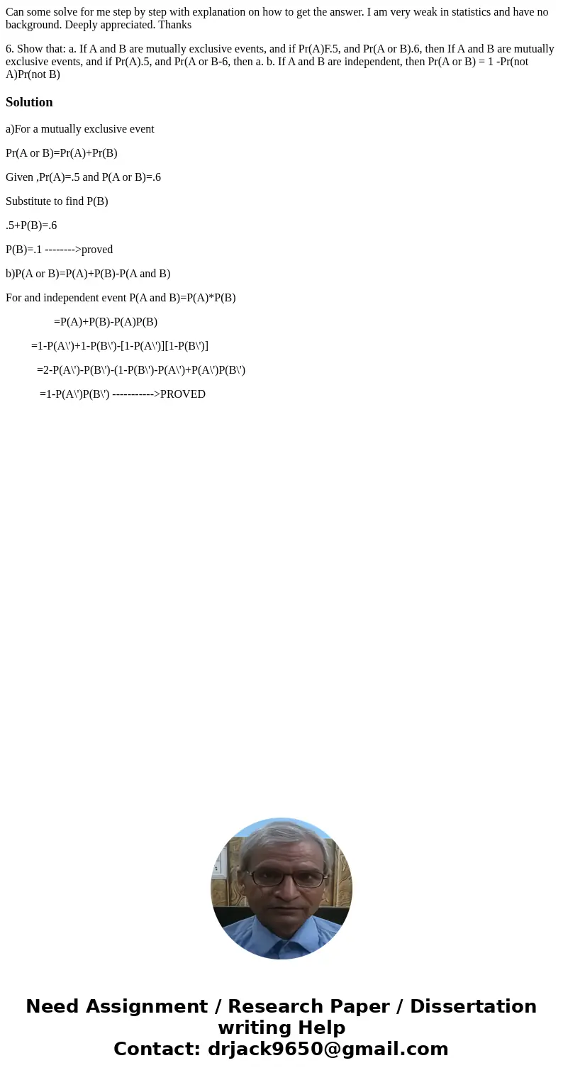 Can some solve for me step by step with explanation on how to get the answer. I am very weak in statistics and have no background. Deeply appreciated. Thanks 6.