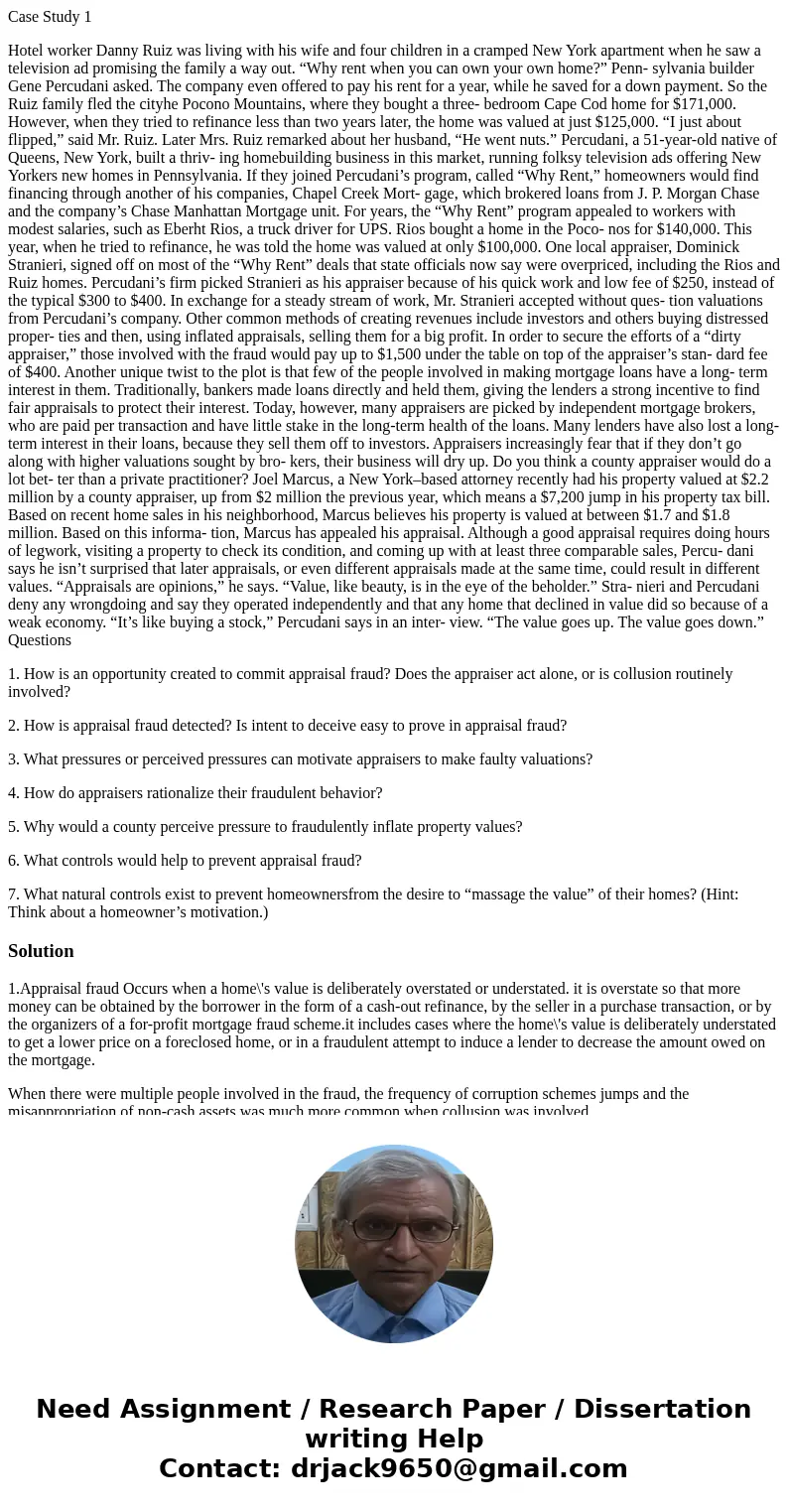 Case Study 1 Hotel worker Danny Ruiz was living with his wife and four children in a cramped New York apartment when he saw a television ad promising the family
