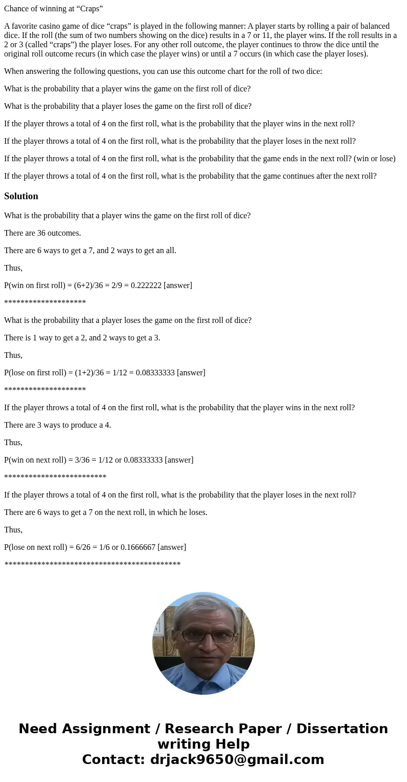 Chance of winning at “Craps” A favorite casino game of dice “craps” is played in the following manner: A player starts by rolling a pair of balanced dice. If th