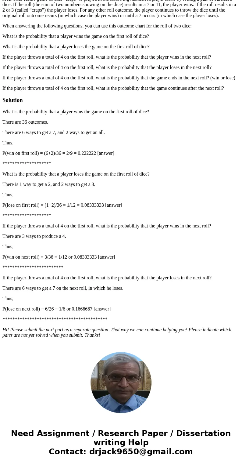 Chance of winning at “Craps” A favorite casino game of dice “craps” is played in the following manner: A player starts by rolling a pair of balanced dice. If th