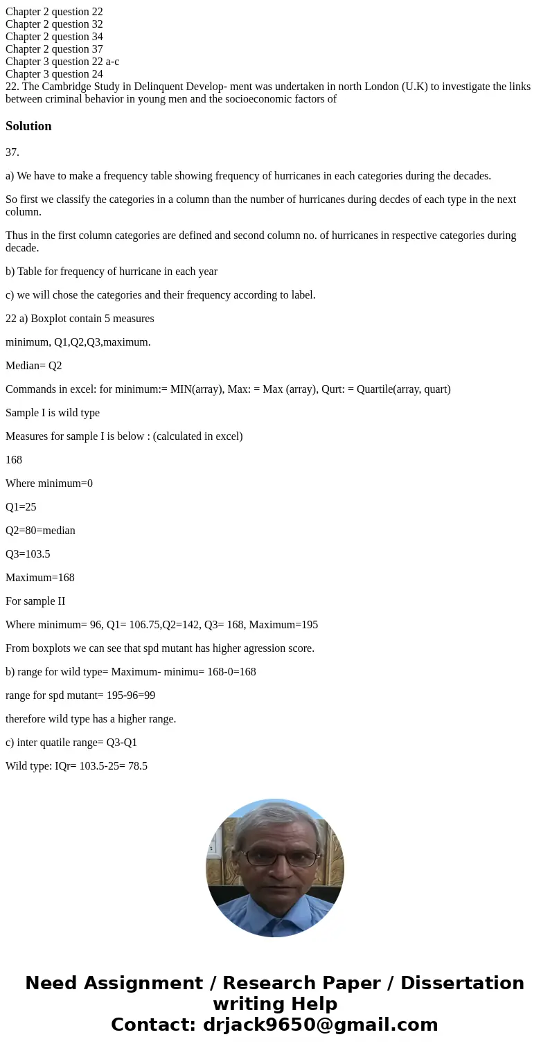 Chapter 2 question 22 Chapter 2 question 32 Chapter 2 question 34 Chapter 2 question 37 Chapter 3 question 22 a-c Chapter 3 question 24 22. The Cambridge Study 