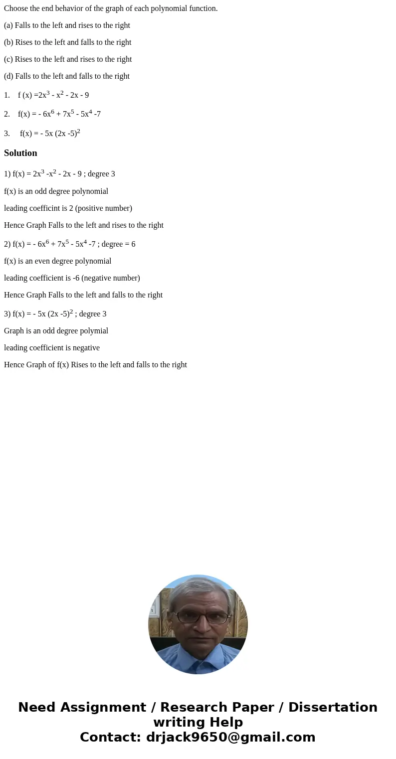 Choose the end behavior of the graph of each polynomial function. (a) Falls to the left and rises to the right (b) Rises to the left and falls to the right (c)  Choose the end behavior of the graph of each polynomial function. (a) Falls to the left and rises to the right (b) Rises to the left and falls to the right (c)