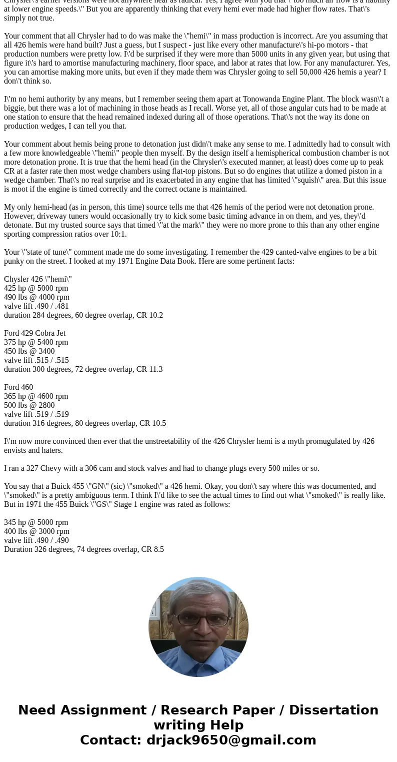 Chrysler has long touted its hemi head engine. Research that and explain what that does for the operation of the engine.Solution\