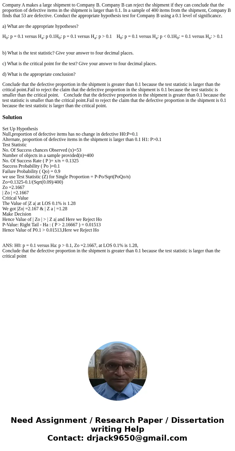 Company A makes a large shipment to Company B. Company B can reject the shipment if they can conclude that the proportion of defective items in the shipment is 