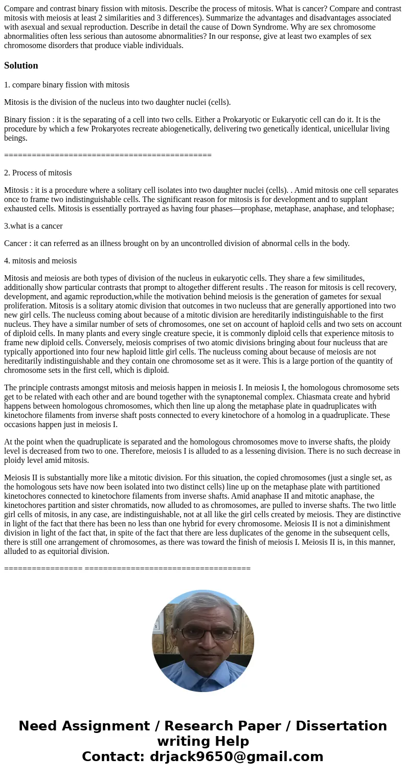  Compare and contrast binary fission with mitosis. Describe the process of mitosis. What is cancer? Compare and contrast mitosis with meiosis at least 2 similar
