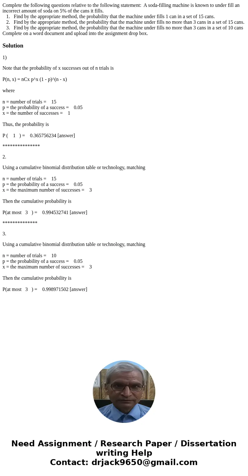 Complete the following questions relative to the following statement: A soda-filling machine is known to under fill an incorrect amount of soda on 5% of the can