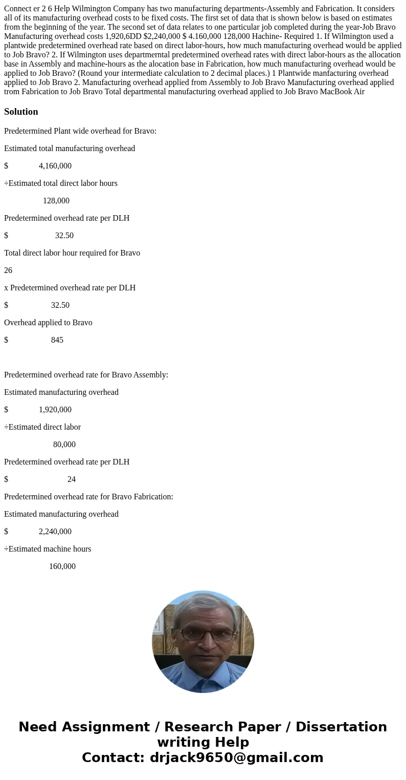  Connect er 2 6 Help Wilmington Company has two manufacturing departments-Assembly and Fabrication. It considers all of its manufacturing overhead costs to be f