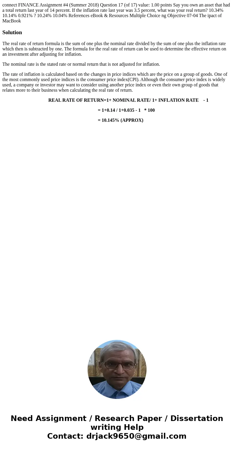 connect FINANCE Assignment #4 (Summer 2018) Question 17 (of 17) value: 1.00 points Say you own an asset that had a total return last year of 14 percent. If the  connect FINANCE Assignment #4 (Summer 2018) Question 17 (of 17) value: 1.00 points Say you own an asset that had a total return last year of 14 percent. If the