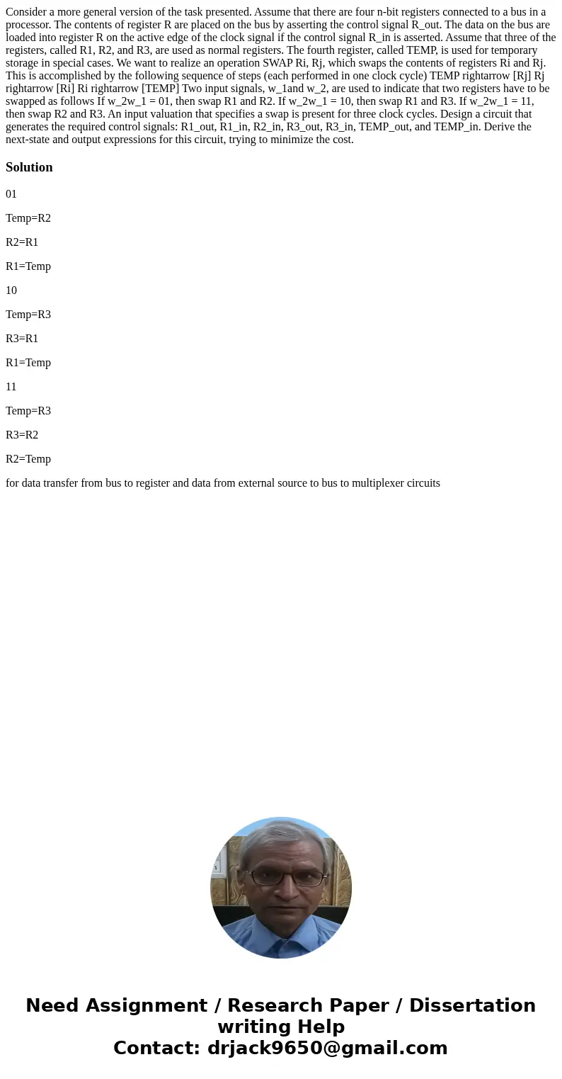 Consider a more general version of the task presented. Assume that there are four n-bit registers connected to a bus in a processor. The contents of register R
