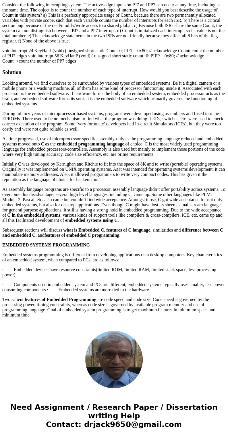 Consider the following interrupting system. The active-edge inputs on PJ7 and PP7 can occur at any time, including at the same time. The object is to count the 