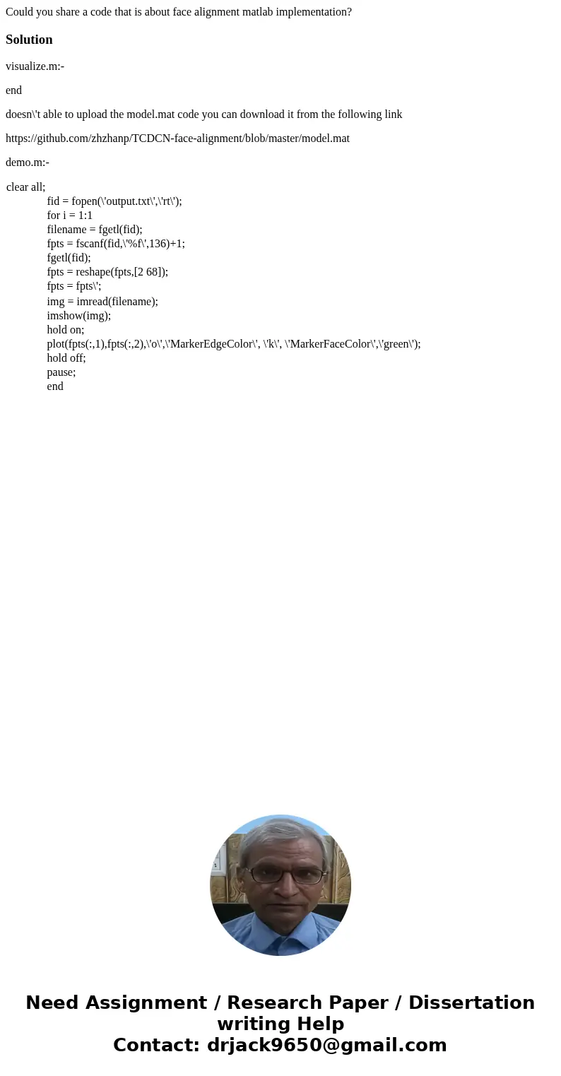 Could you share a code that is about face alignment matlab implementation?Solutionvisualize.m:- end doesn\'t able to upload the model.mat code you can download 