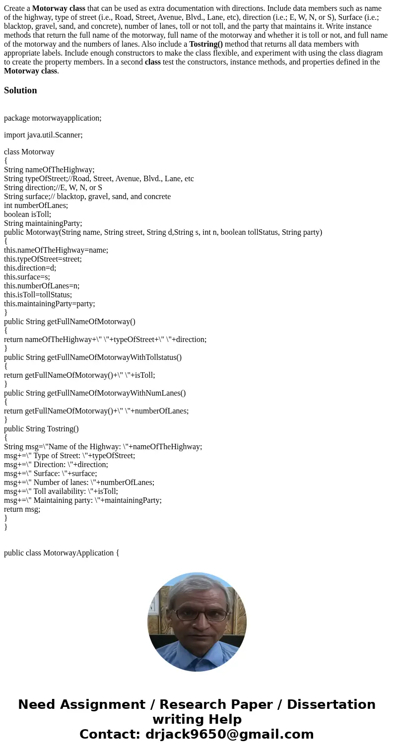 Create a Motorway class that can be used as extra documentation with directions. Include data members such as name of the highway, type of street (i.e., Road, S Create a Motorway class that can be used as extra documentation with directions. Include data members such as name of the highway, type of street (i.e., Road, S