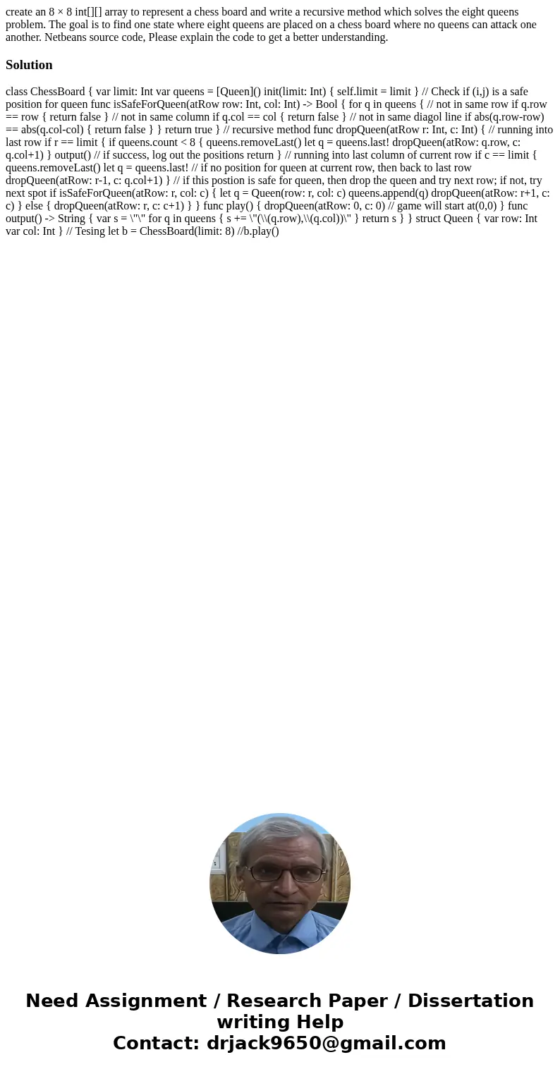 create an 8 × 8 int[][] array to represent a chess board and write a recursive method which solves the eight queens problem. The goal is to find one state where