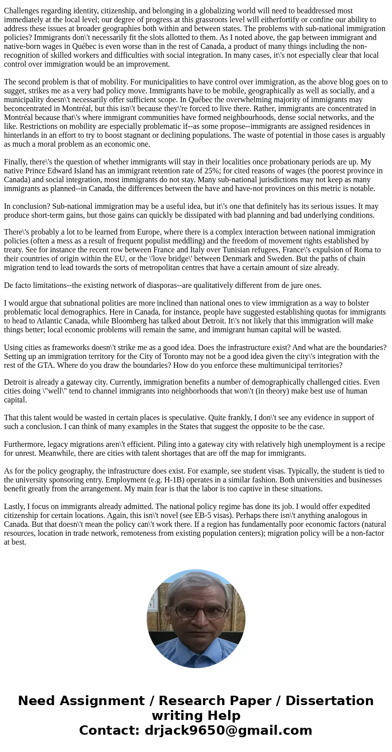 Describe the politics of immigration from both a national and sub national perspectiveSolutionWith globalization resulting in the increased movement of people a