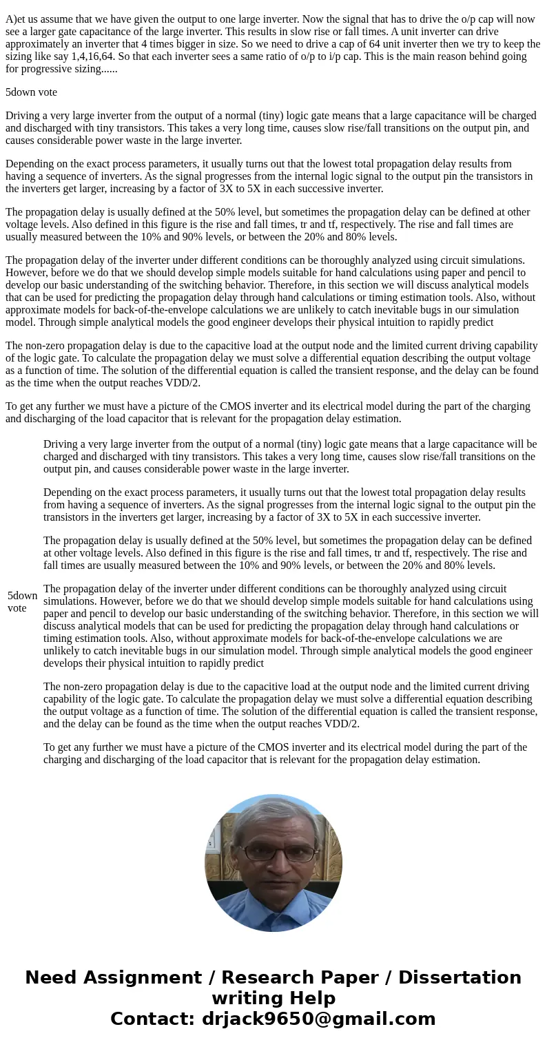 Design a buffer to rapidly drive a capacitive load of 1000 fF. Assume that the signal source is a unit inverter with Cin of 0.666fF. Determine the number of inv