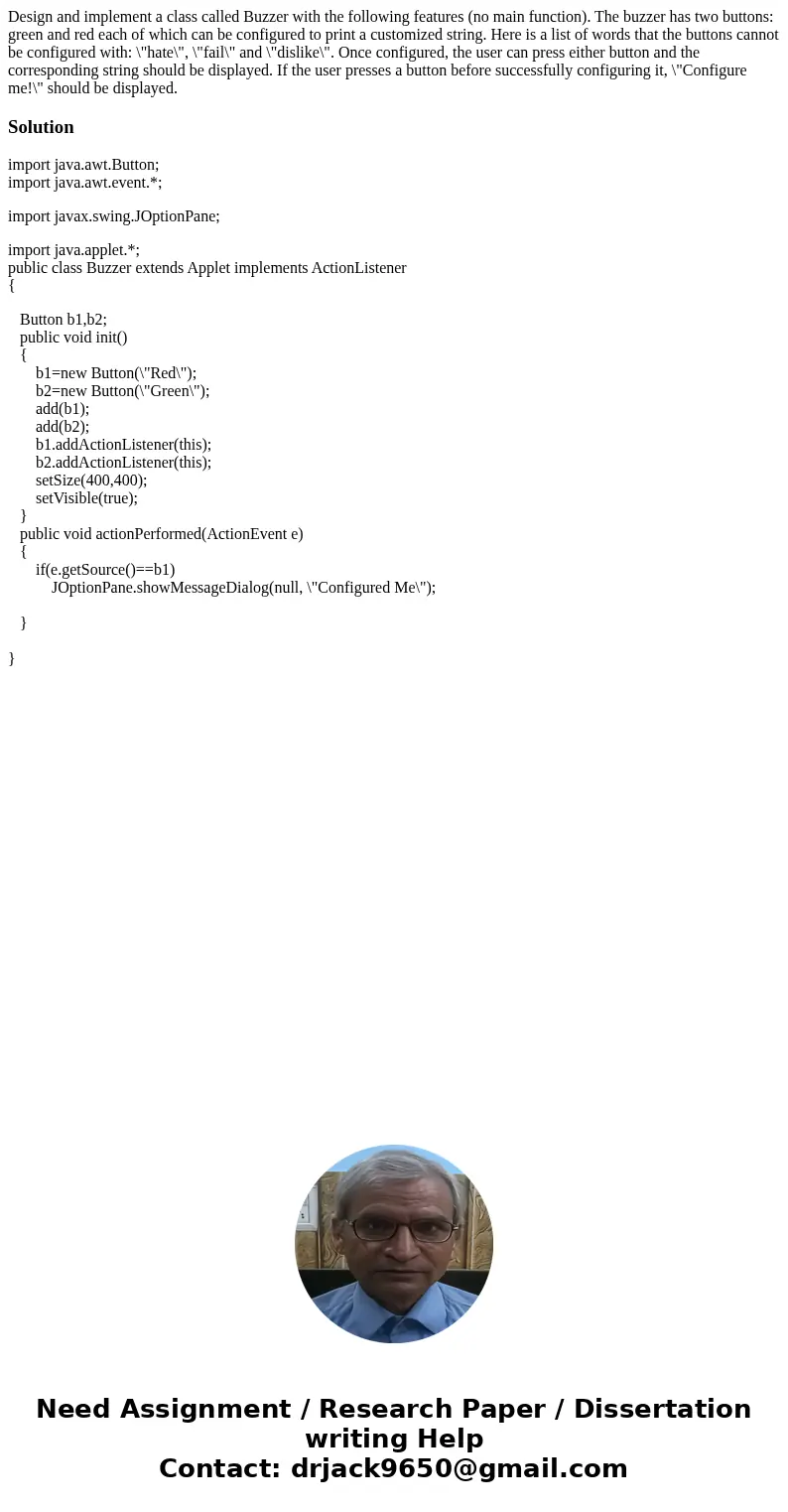  Design and implement a class called Buzzer with the following features (no main function). The buzzer has two buttons: green and red each of which can be confi