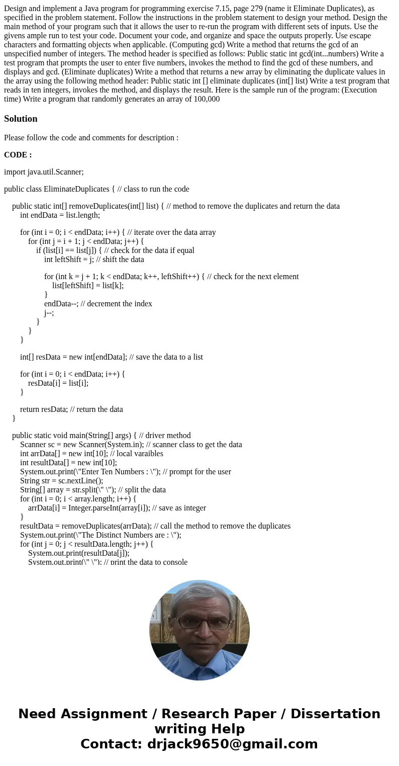 Design and implement a Java program for programming exercise 7.15, page 279 (name it Eliminate Duplicates), as specified in the problem statement. Follow the i  Design and implement a Java program for programming exercise 7.15, page 279 (name it Eliminate Duplicates), as specified in the problem statement. Follow the i