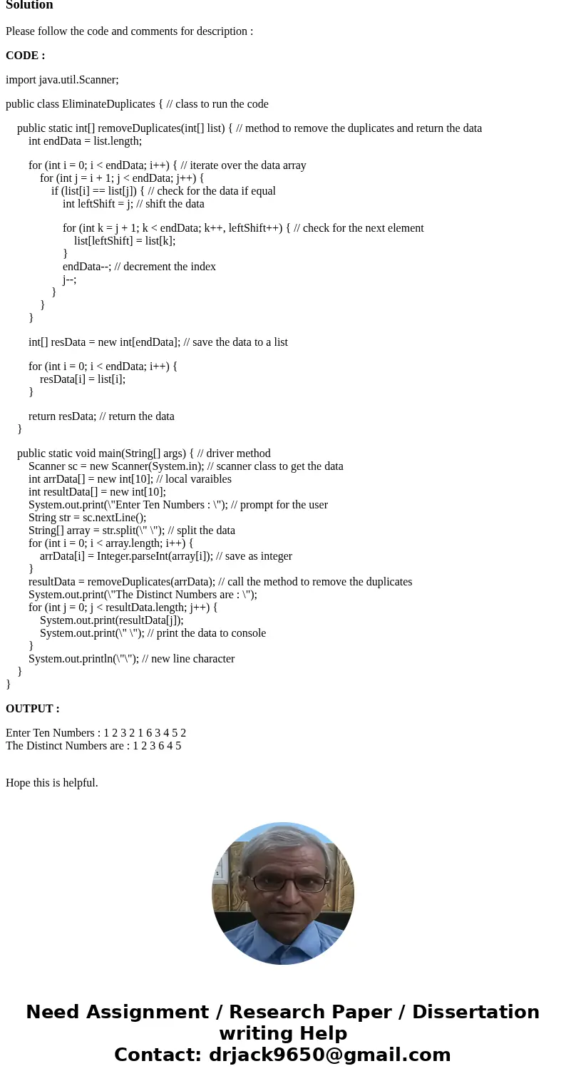 Design and implement a Java program for programming exercise 7.15, page 279 (name it Eliminate Duplicates), as specified in the problem statement. Follow the i  Design and implement a Java program for programming exercise 7.15, page 279 (name it Eliminate Duplicates), as specified in the problem statement. Follow the i