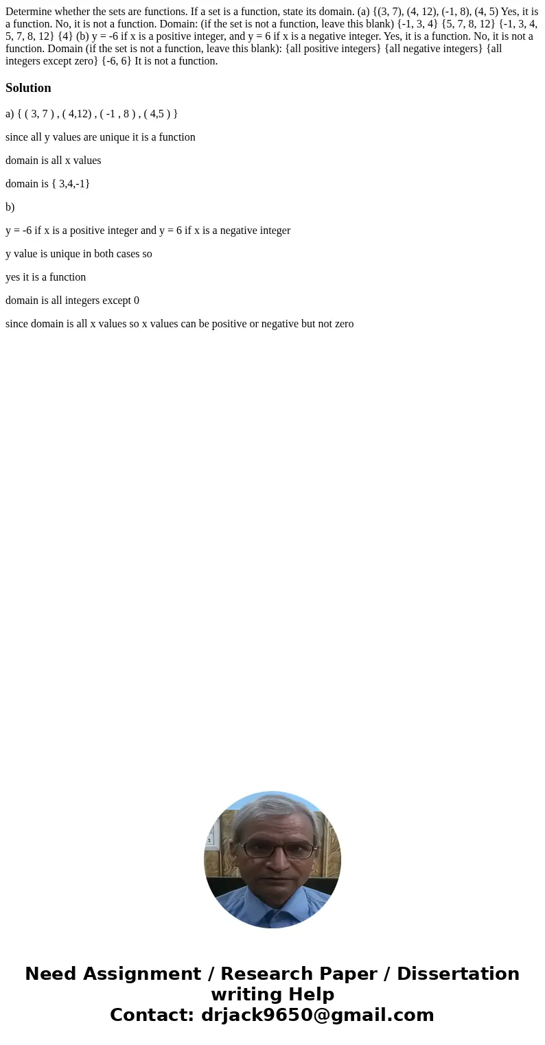  Determine whether the sets are functions. If a set is a function, state its domain. (a) {(3, 7), (4, 12), (-1, 8), (4, 5) Yes, it is a function. No, it is not 