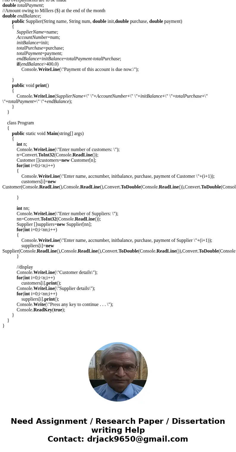 develop a C# object-oriented solution to determine: The customers who have exceeded the limit of $300.00 on their accounts, and The suppliers to whom Millers ow