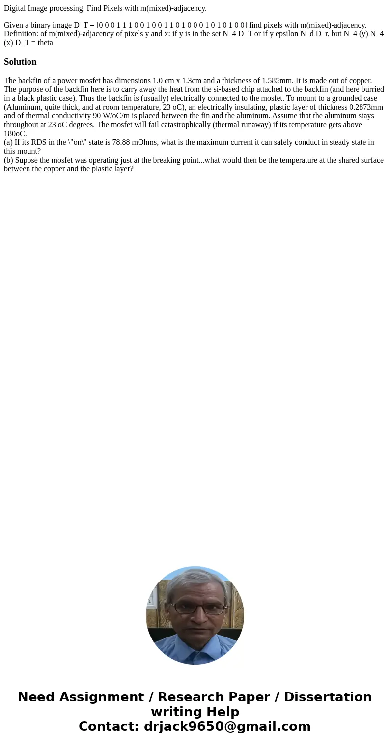 Digital Image processing. Find Pixels with m(mixed)-adjacency. Given a binary image D_T = [0 0 0 1 1 1 0 0 1 0 0 1 1 0 1 0 0 0 1 0 1 0 1 0 0] find pixels with m