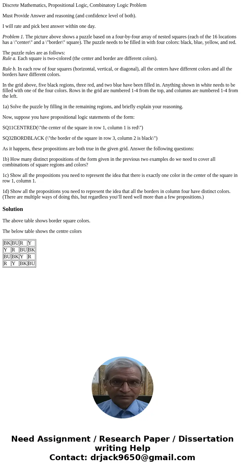 Discrete Mathematics, Propositional Logic, Combinatory Logic Problem Must Provide Answer and reasoning (and confidence level of both). I will rate and pick best