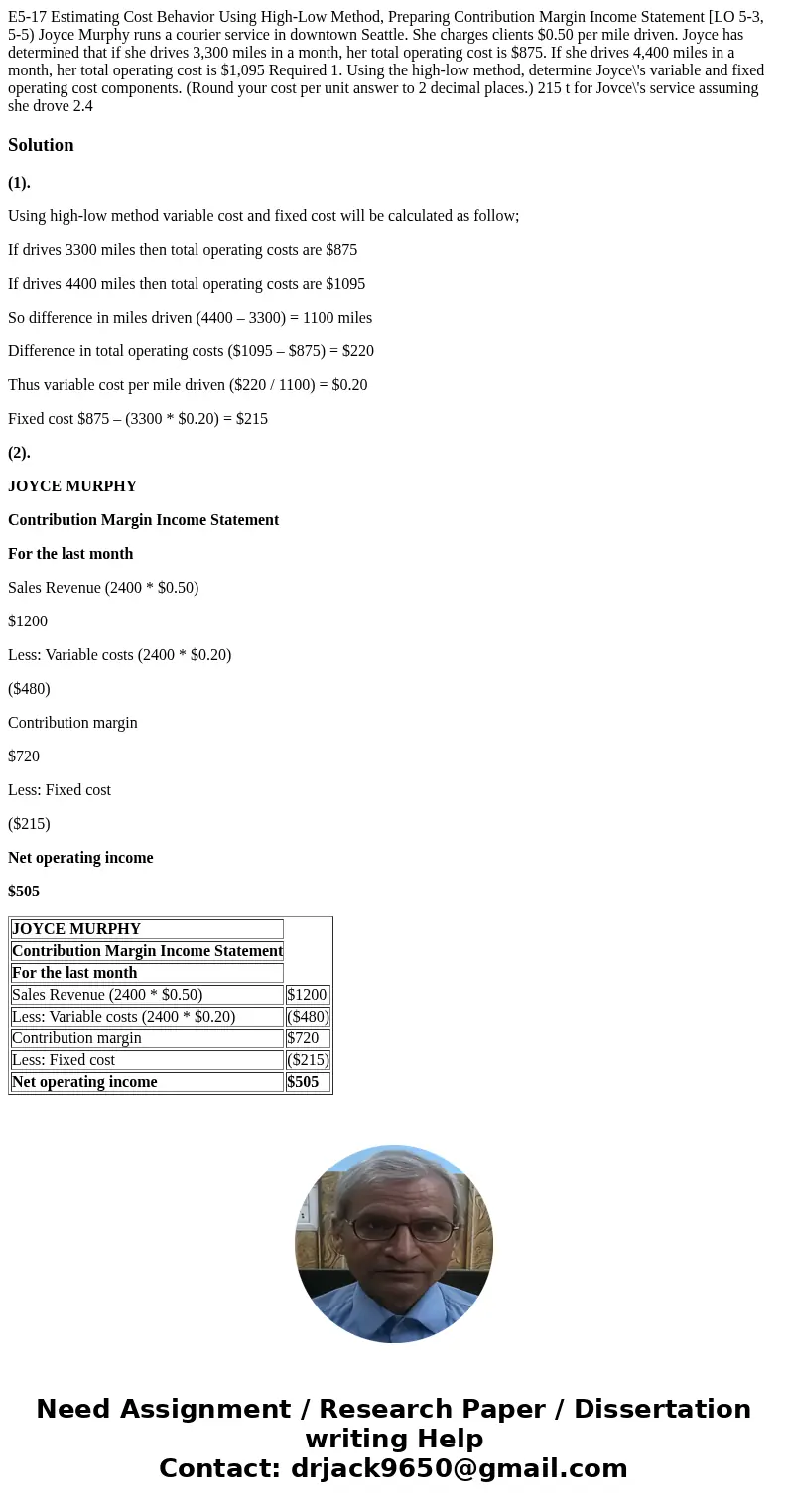  E5-17 Estimating Cost Behavior Using High-Low Method, Preparing Contribution Margin Income Statement [LO 5-3, 5-5) Joyce Murphy runs a courier service in downt