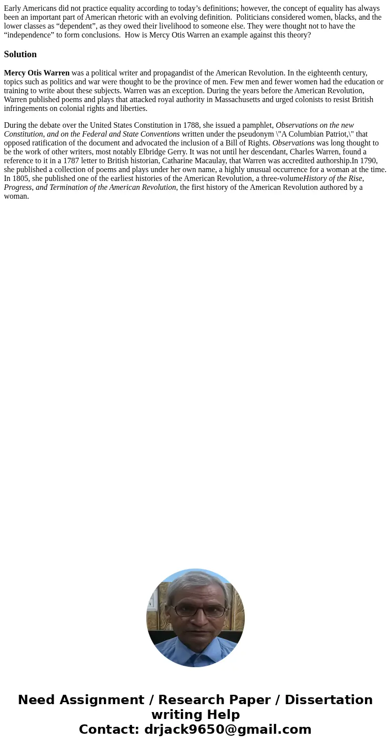 Early Americans did not practice equality according to today’s definitions; however, the concept of equality has always been an important part of American rheto Early Americans did not practice equality according to today’s definitions; however, the concept of equality has always been an important part of American rheto