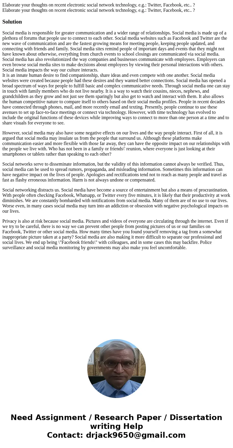  Elaborate your thoughts on recent electronic social network technology, e.g.: Twitter, Facebook, etc.. ? Elaborate your thoughts on recent electronic social ne