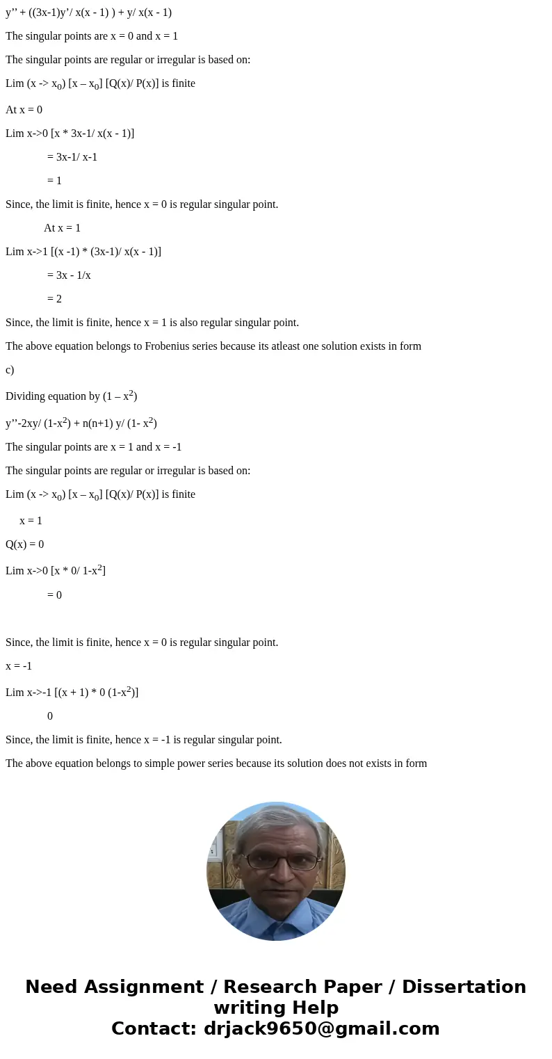 For each equation determine if there are any singular points and identify them. b) If there are singular points, determine whether these points are regular or i For each equation determine if there are any singular points and identify them. b) If there are singular points, determine whether these points are regular or i