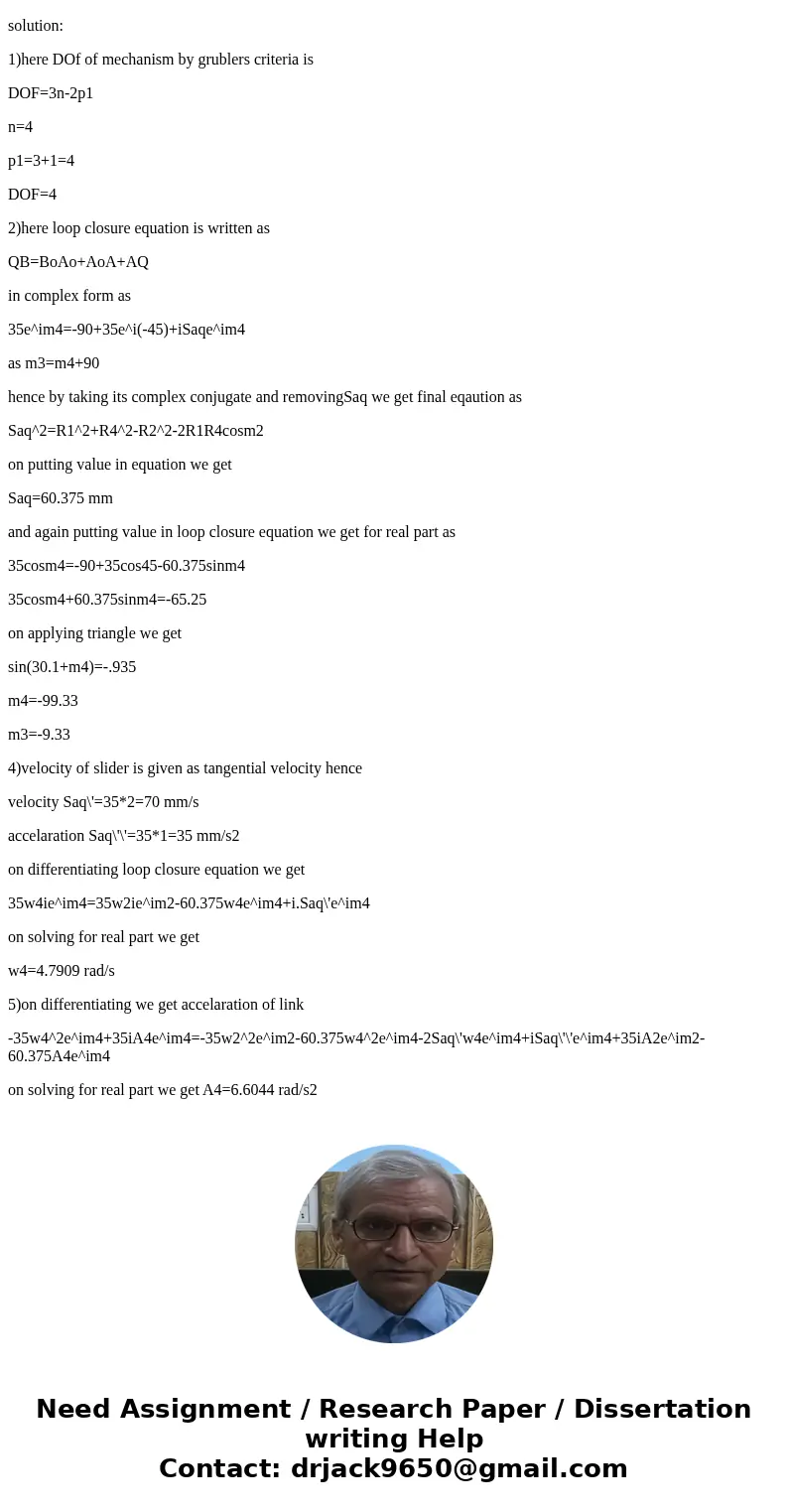  For the following mechanism Calculate degree of freedom and number of loops. Show position variables on the figure. Write loop closure equations in complex for