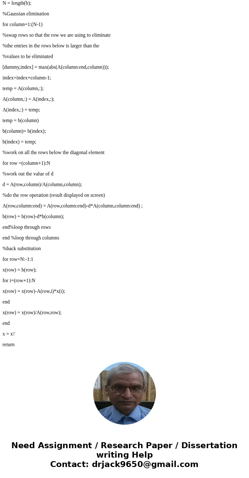 Gaussian Elimination: Write your own MATLAB code of Gaussian elimination with partial pivoting to solve You’ll need to employ nested loops, proper conditional s
