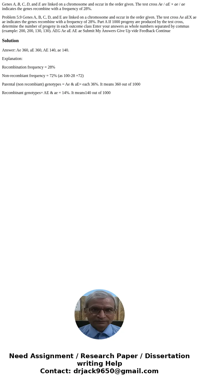 Genes A, B, C, D, and E are linked on a chromosome and occur in the order given. The test cross Ae / aE × ae / ae indicates the genes recombine with a frequency