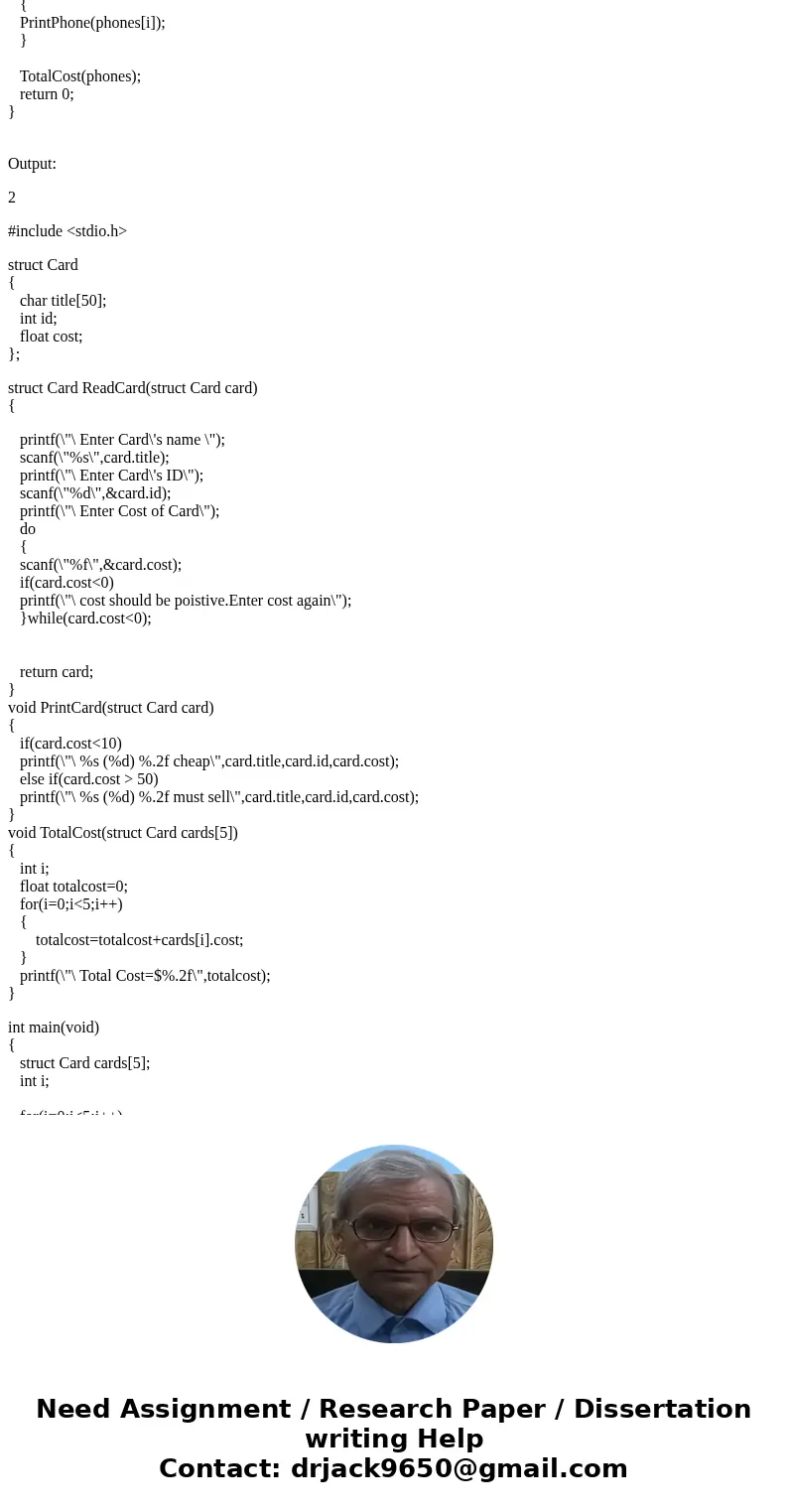 guys I need these answers asap plzzz thanq very muchSolution1 #include <stdio.h> struct Phone { char description[50]; int id; float cost; }; struct Phone 