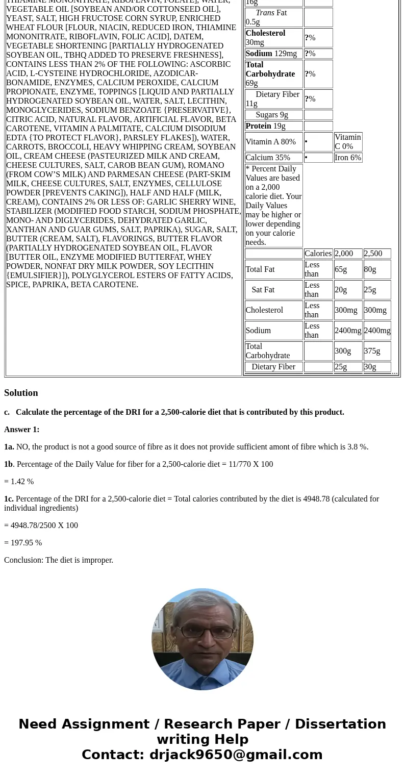Help with answering these questions for my Human Health Class Biology 2020 INGREDIENTS: COOKED FETTUCCINI PASTA (WATER, SEMOLINA [DURUM WHEAT, NIACIN, IRON, FER