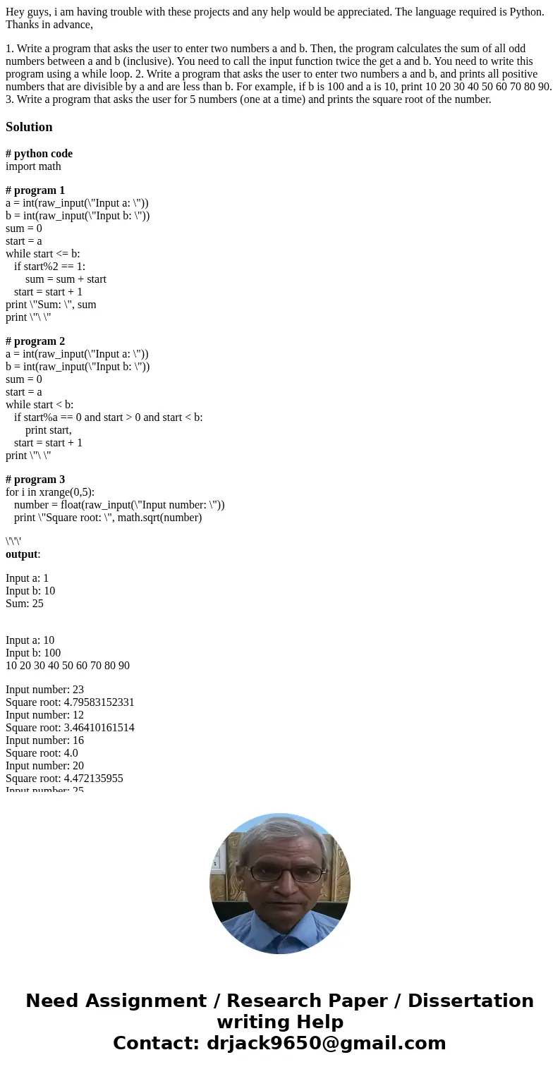 Hey guys, i am having trouble with these projects and any help would be appreciated. The language required is Python. Thanks in advance, 1. Write a program that