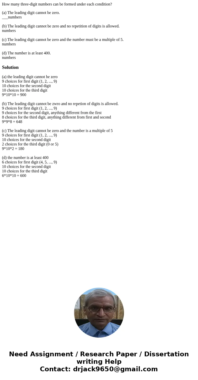 How many three-digit numbers can be formed under each condition? (a) The leading digit cannot be zero. ___numbers (b) The leading digit cannot be zero and no re