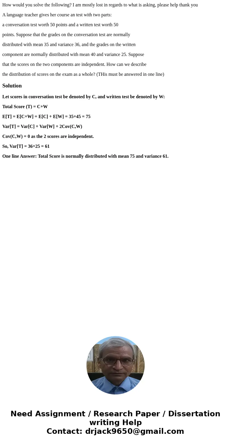 How would you solve the following? I am mostly lost in regards to what is asking, please help thank you A language teacher gives her course an test with two par How would you solve the following? I am mostly lost in regards to what is asking, please help thank you A language teacher gives her course an test with two par