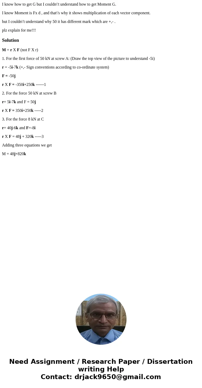 I know how to get G but I couldn\'t understand how to get Moment G. I know Moment is Fx d , and that\'s why it shows multiplication of each vector component. bu I know how to get G but I couldn\'t understand how to get Moment G. I know Moment is Fx d , and that\'s why it shows multiplication of each vector component. bu