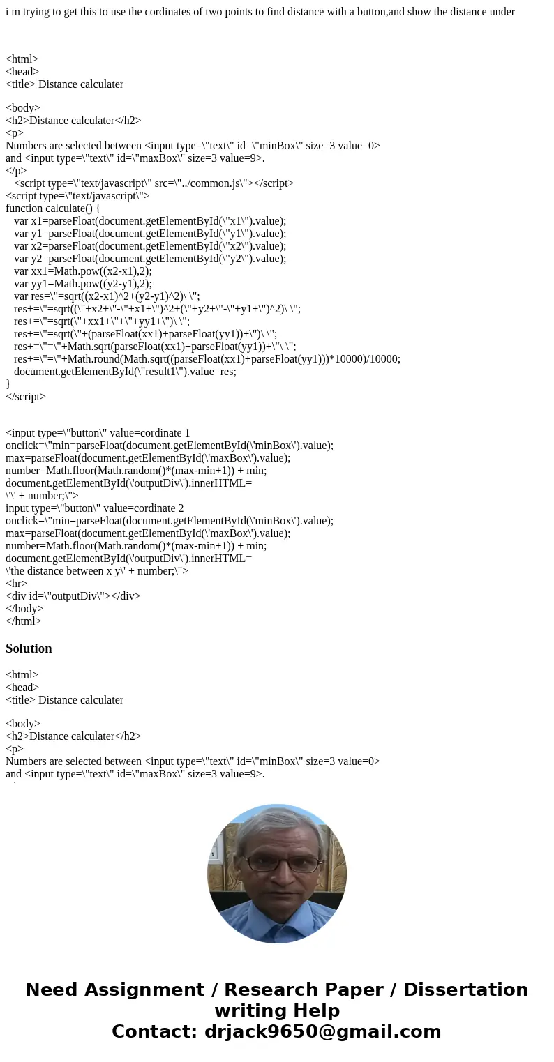 i m trying to get this to use the cordinates of two points to find distance with a button,and show the distance under <html> <head> <title> Di i m trying to get this to use the cordinates of two points to find distance with a button,and show the distance under <html> <head> <title> Di