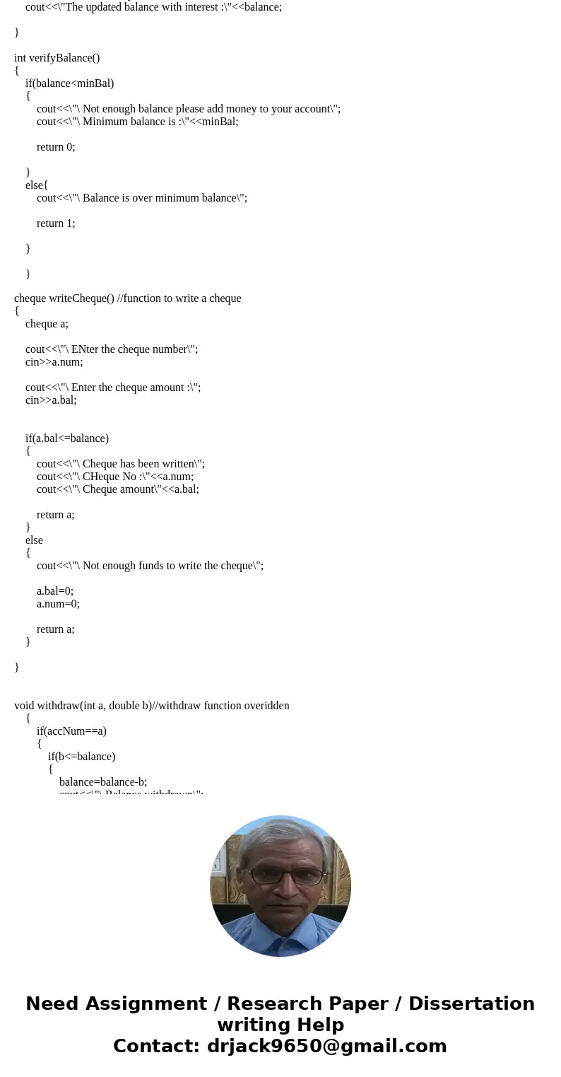 I need to create a bankAccount class, checkingAccount class, and a savingsAccount class. I understand how to create the base class for the most part, but I\'m h I need to create a bankAccount class, checkingAccount class, and a savingsAccount class. I understand how to create the base class for the most part, but I\'m h