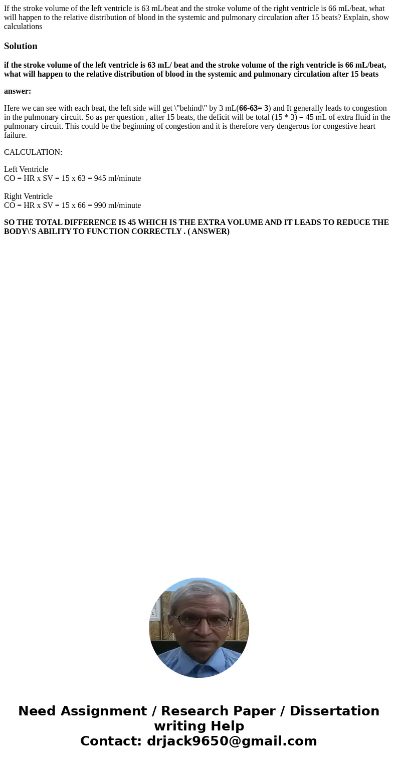 If the stroke volume of the left ventricle is 63 mL/beat and the stroke volume of the right ventricle is 66 mL/beat, what will happen to the relative distribut  If the stroke volume of the left ventricle is 63 mL/beat and the stroke volume of the right ventricle is 66 mL/beat, what will happen to the relative distribut