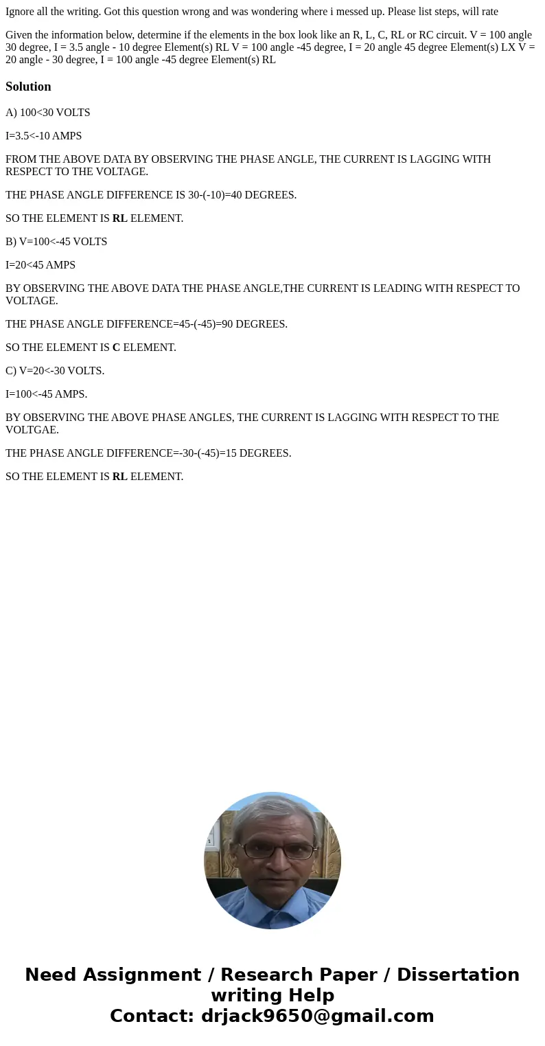 Ignore all the writing. Got this question wrong and was wondering where i messed up. Please list steps, will rate Given the information below, determine if the 