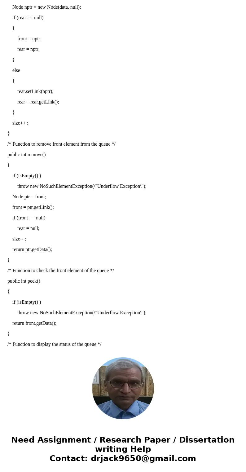 Implement a queue using a linkedlist (java)SolutionLinkedQueueImplement.java import java.util.*; class Node { protected int data; protected Node link; public No Implement a queue using a linkedlist (java)SolutionLinkedQueueImplement.java import java.util.*; class Node { protected int data; protected Node link; public No