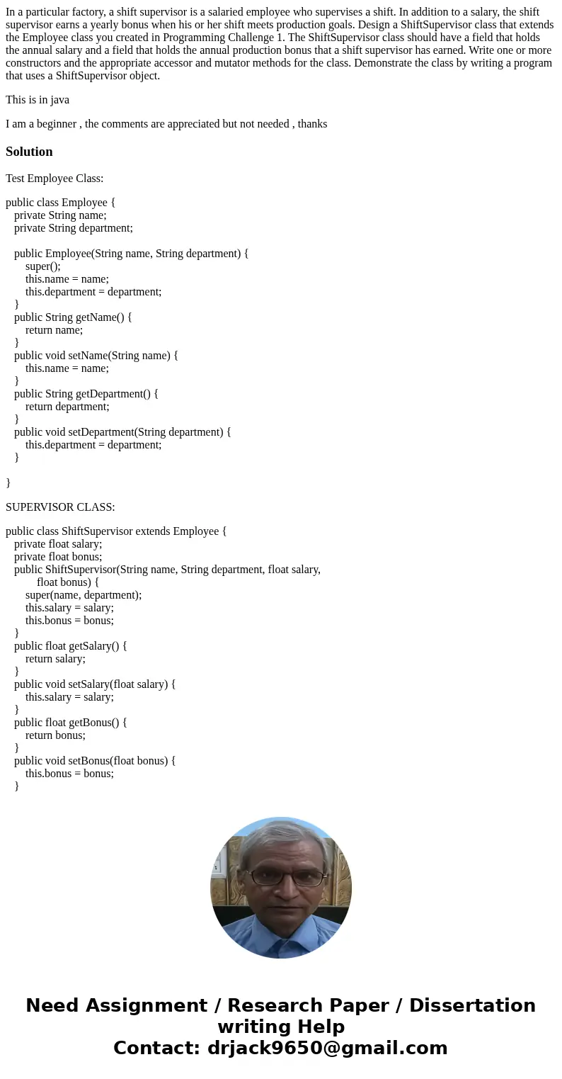 In a particular factory, a shift supervisor is a salaried employee who supervises a shift. In addition to a salary, the shift supervisor earns a yearly bonus wh